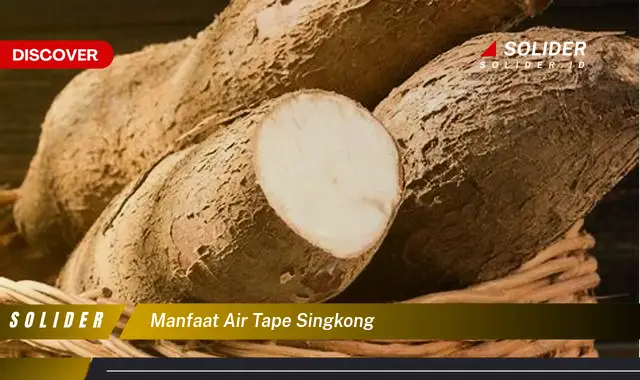 manfaat air tape singkong