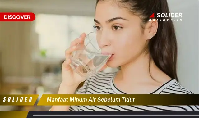 manfaat minum air sebelum tidur