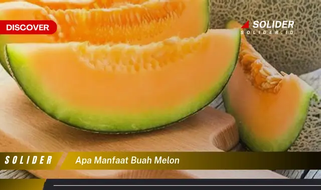 apa manfaat buah melon