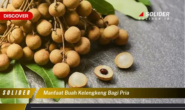 manfaat buah kelengkeng bagi pria