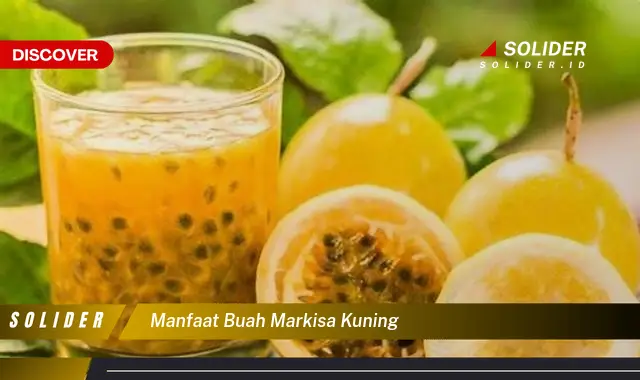 manfaat buah markisa kuning