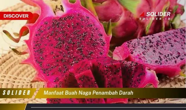 manfaat buah naga penambah darah