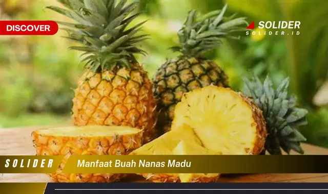 manfaat buah nanas madu