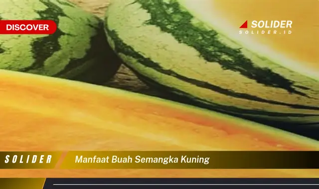 manfaat buah semangka kuning