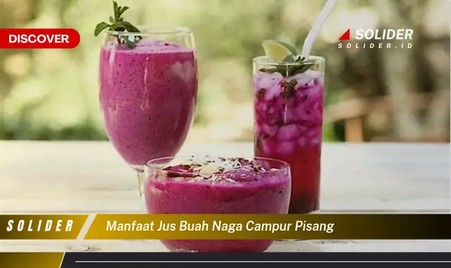 manfaat jus buah naga campur pisang