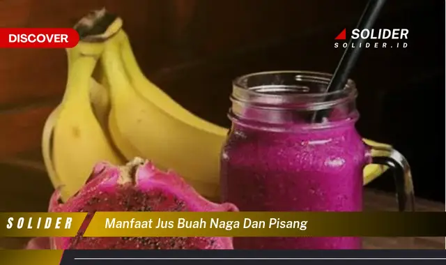 manfaat jus buah naga dan pisang