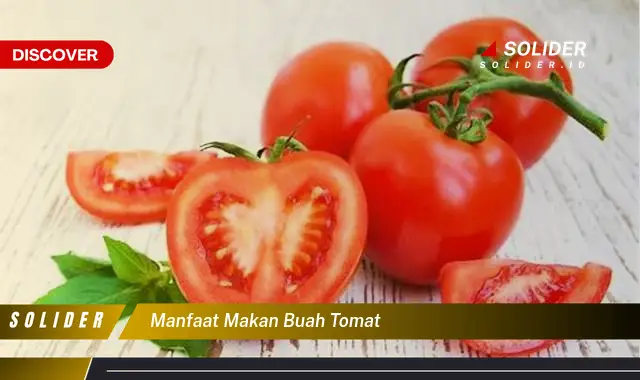 manfaat makan buah tomat