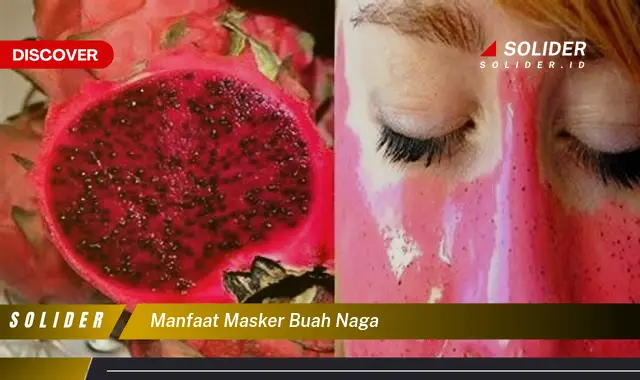 manfaat masker buah naga