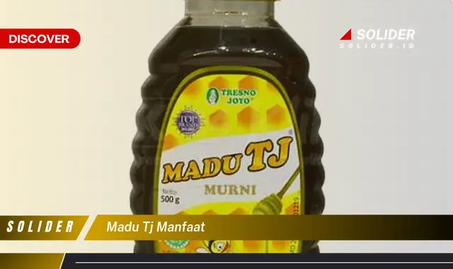 madu tj manfaat