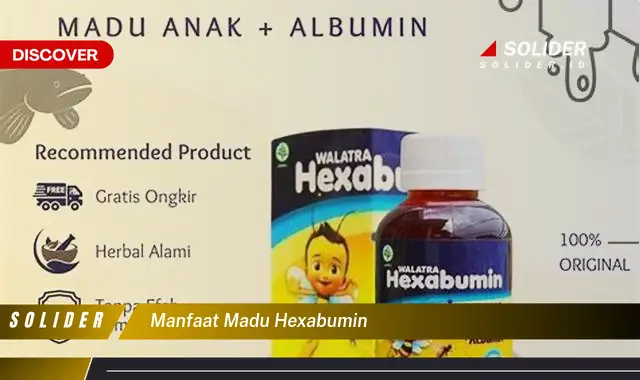 manfaat madu hexabumin