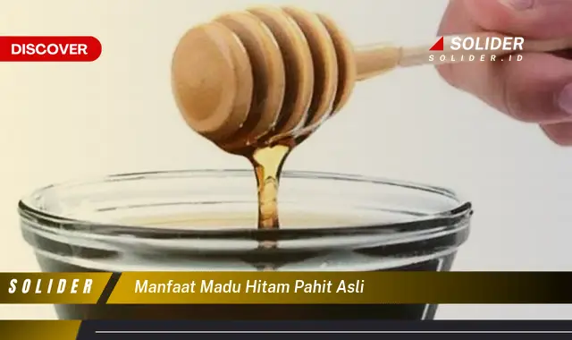 manfaat madu hitam pahit asli