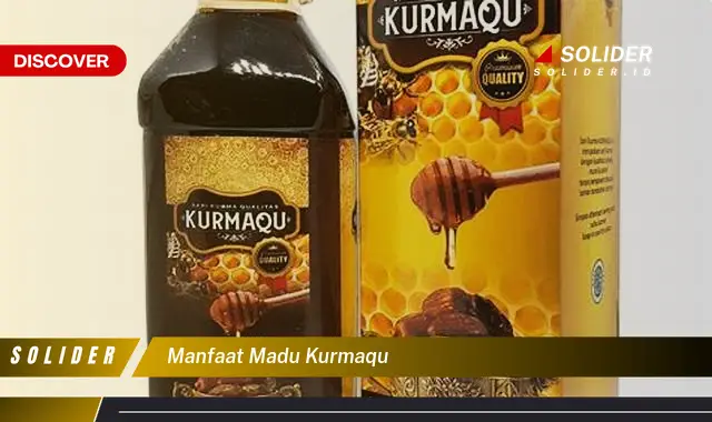 manfaat madu kurmaqu