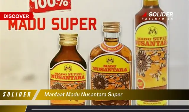 manfaat madu nusantara super