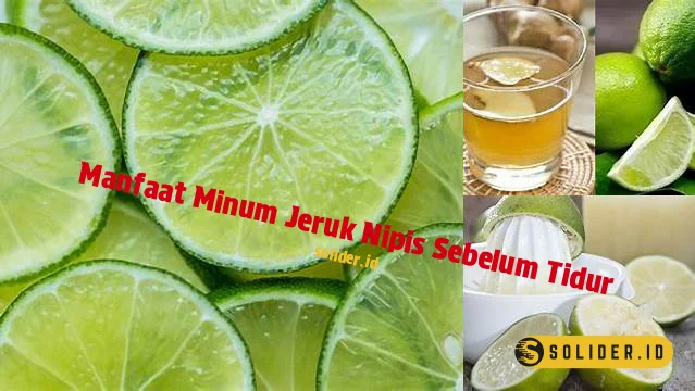 manfaat minum jeruk nipis sebelum tidur