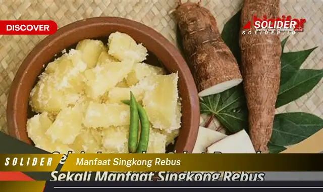 manfaat singkong rebus