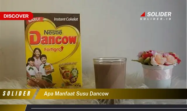 apa manfaat susu dancow