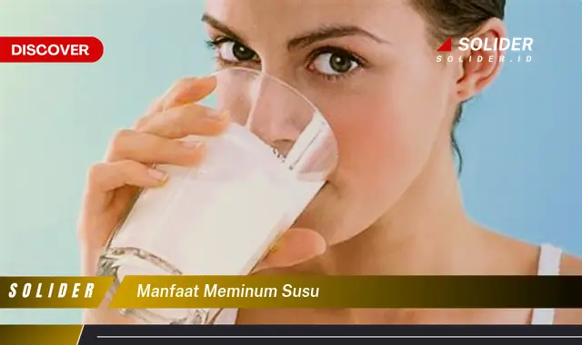 manfaat meminum susu