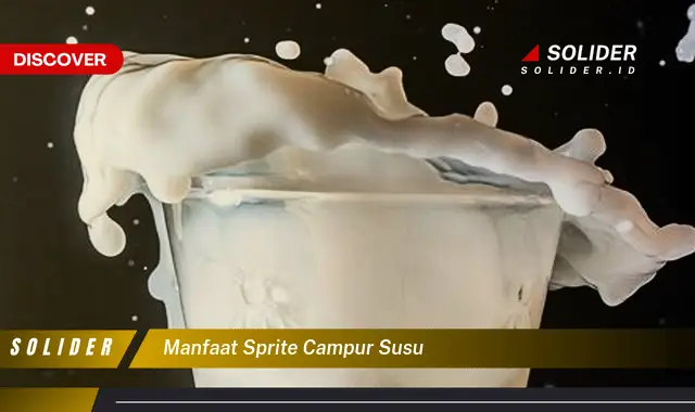 manfaat sprite campur susu