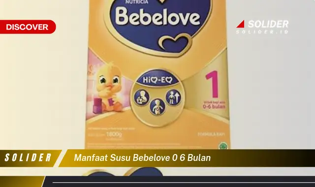 manfaat susu bebelove 0 6 bulan