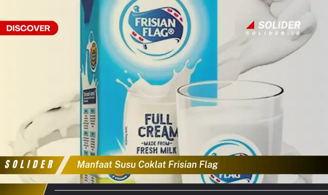 manfaat susu coklat frisian flag