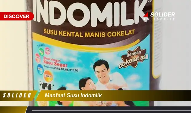 manfaat susu indomilk