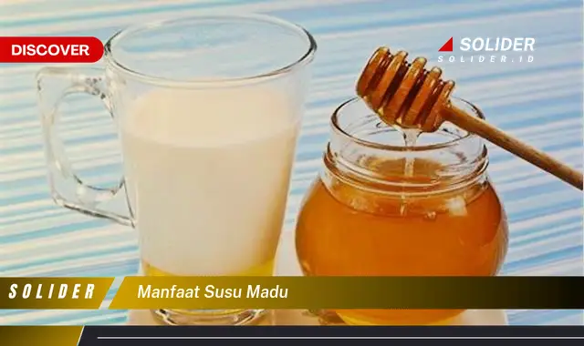 manfaat susu madu