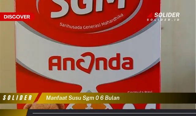 manfaat susu sgm 0 6 bulan