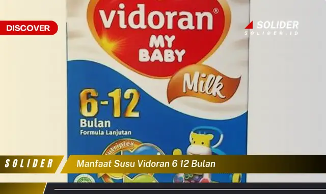 manfaat susu vidoran 6 12 bulan