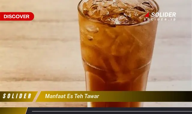 manfaat es teh tawar