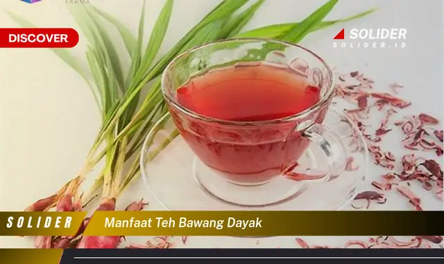 manfaat teh bawang dayak