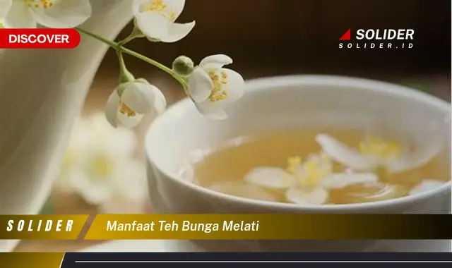 manfaat teh bunga melati