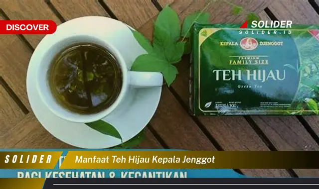 manfaat teh hijau kepala jenggot