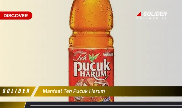 manfaat teh pucuk harum