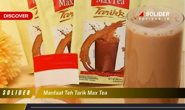 Temukan Rahasia Teh Tarik Max Tea Yang Jarang Diketahui Solider