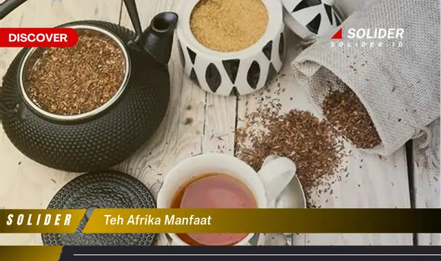 teh afrika manfaat