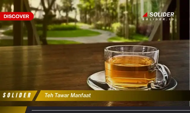 teh tawar manfaat