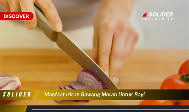 manfaat irisan bawang merah untuk bayi