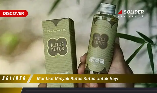 manfaat minyak kutus kutus untuk bayi