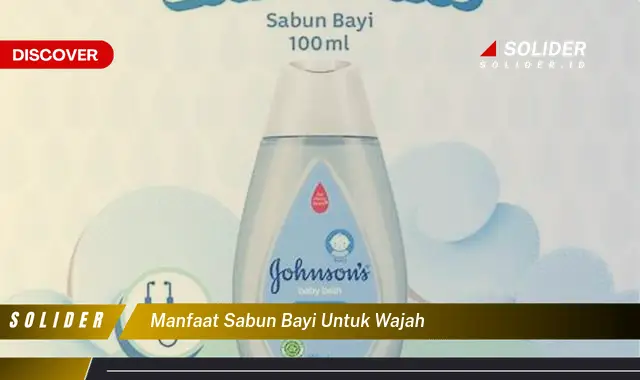 manfaat sabun bayi untuk wajah