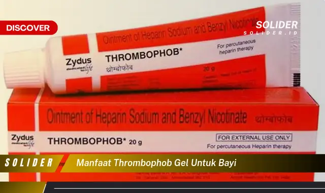 manfaat thrombophob gel untuk bayi