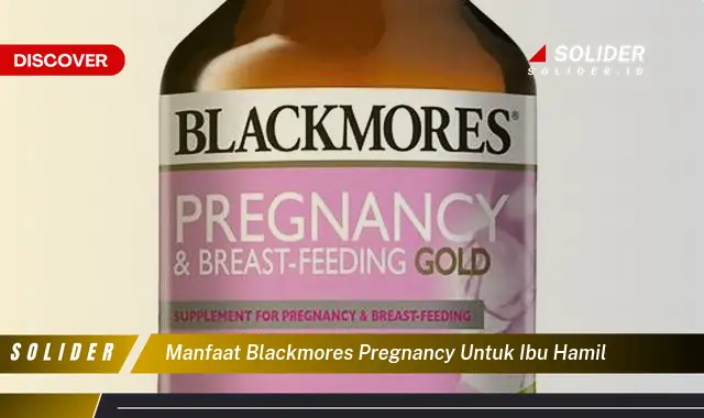 manfaat blackmores pregnancy untuk ibu hamil