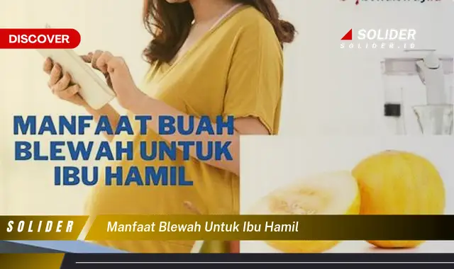 manfaat blewah untuk ibu hamil