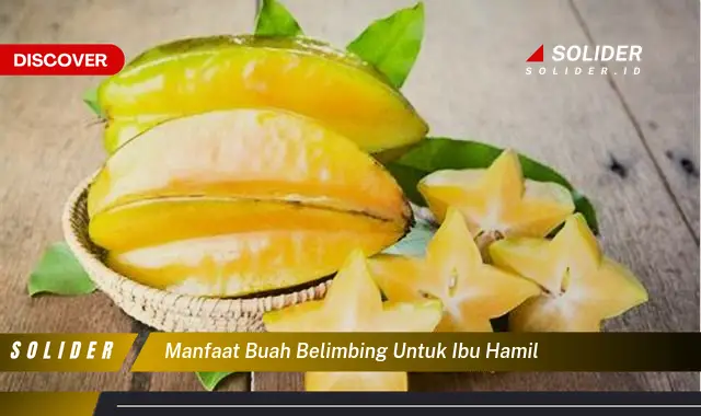 manfaat buah belimbing untuk ibu hamil