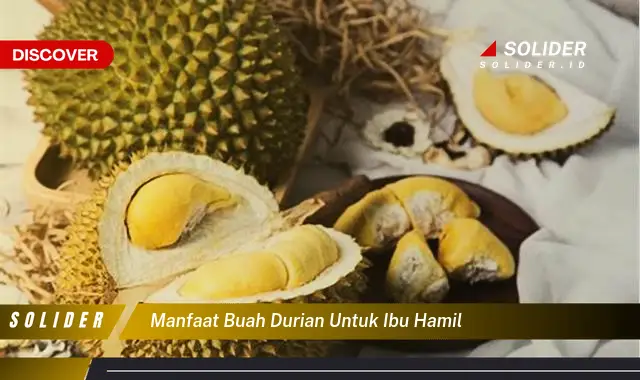 manfaat buah durian untuk ibu hamil