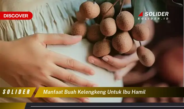 manfaat buah kelengkeng untuk ibu hamil