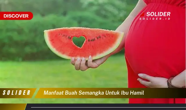 manfaat buah semangka untuk ibu hamil