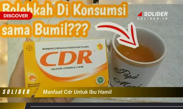 manfaat cdr untuk ibu hamil