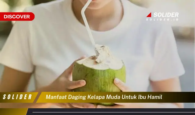 manfaat daging kelapa muda untuk ibu hamil