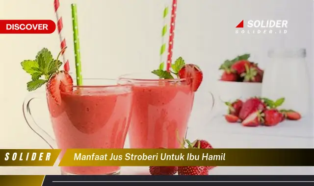 manfaat jus stroberi untuk ibu hamil