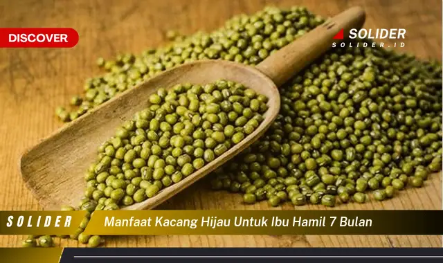 manfaat kacang hijau untuk ibu hamil 7 bulan